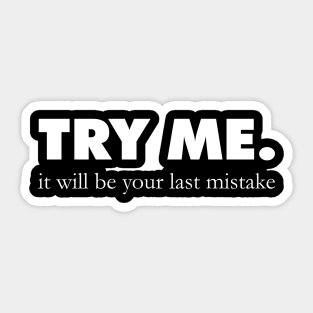 Try Me. Sticker